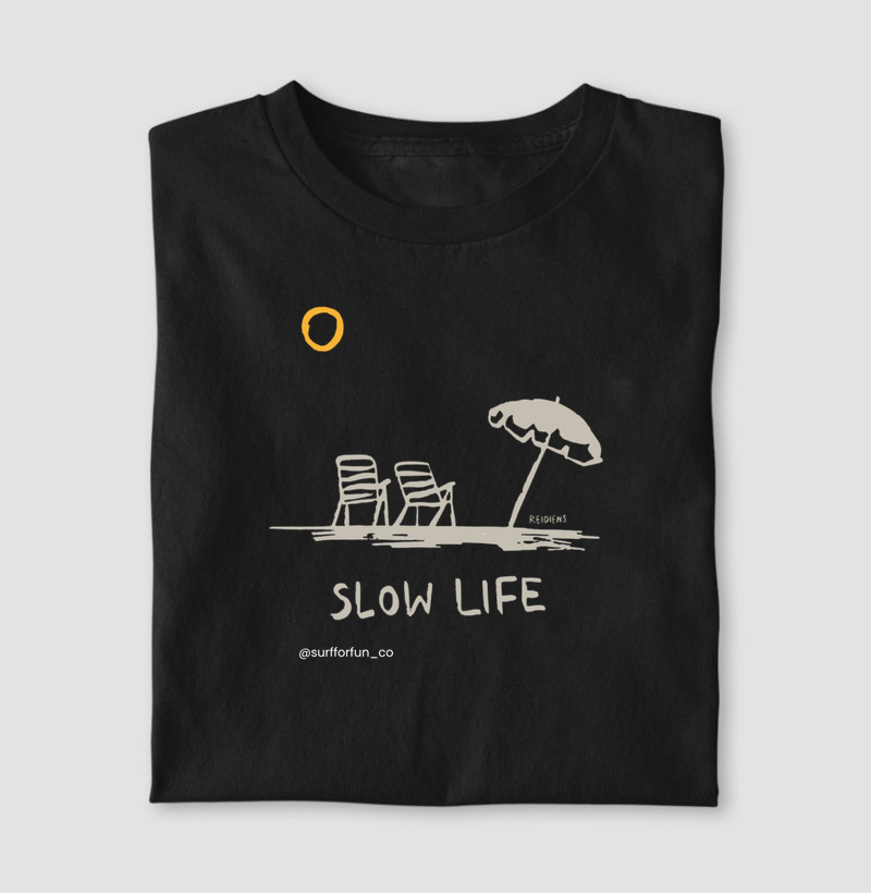 Slow Life | Surf For Fun Wear