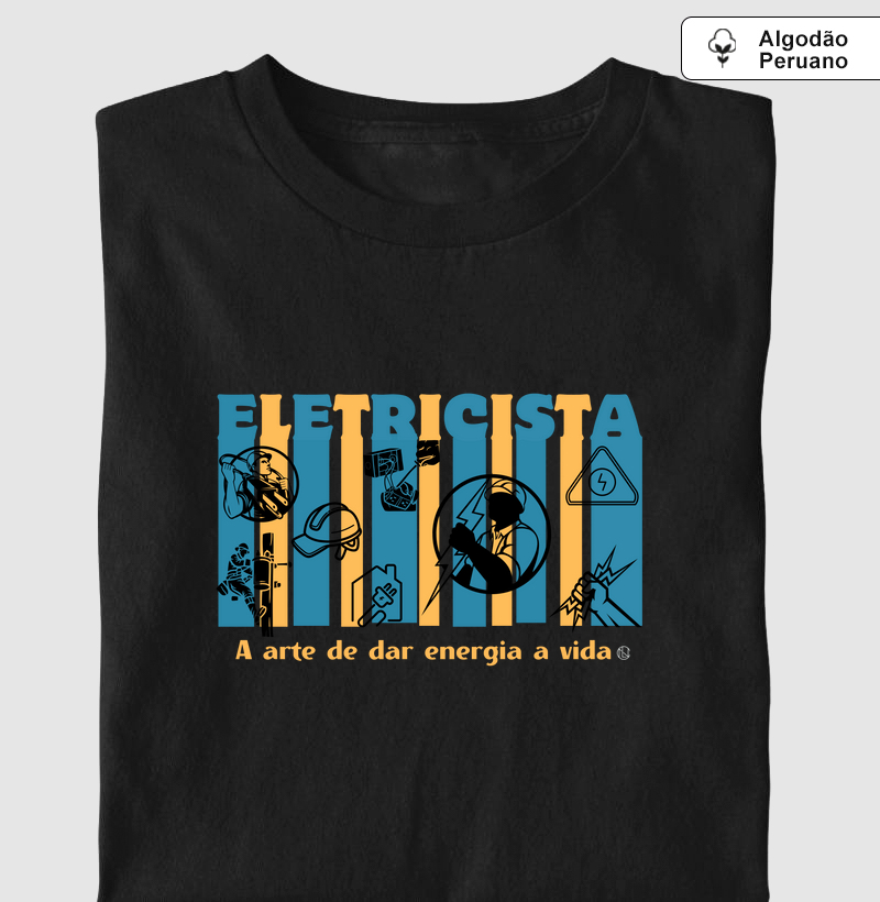 Camiseta Eletricista algodão peruano