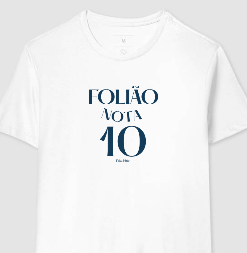 Camiseta Folião Nota 10