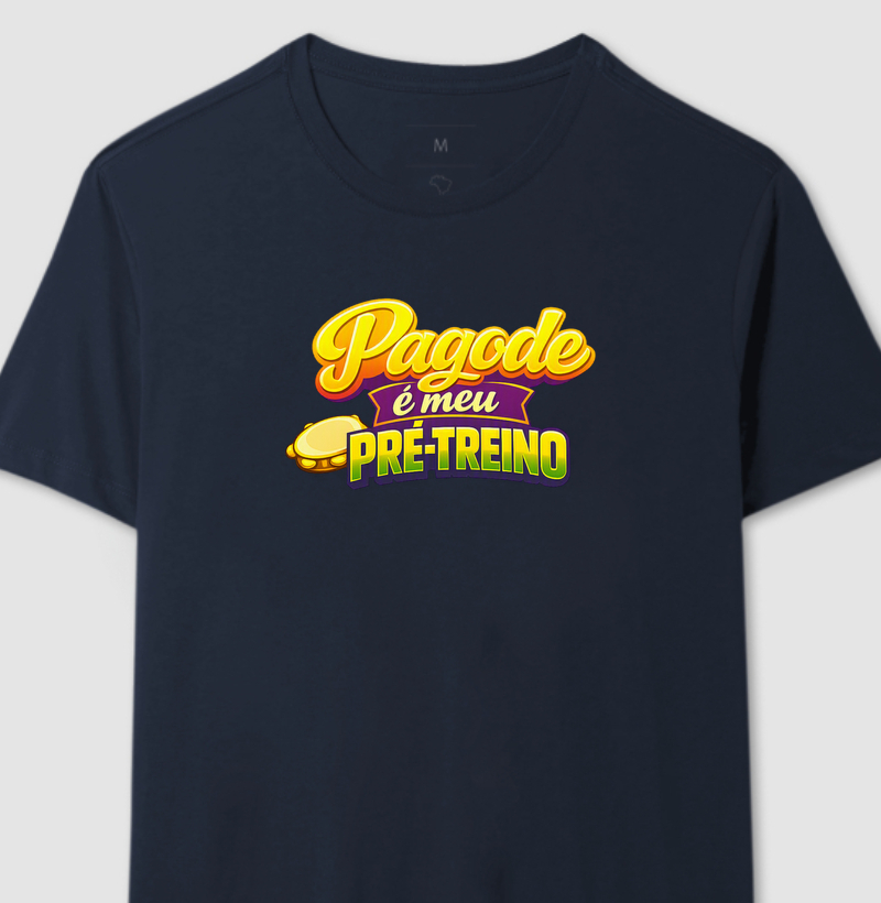 camiseta pagode é meu pré - treino