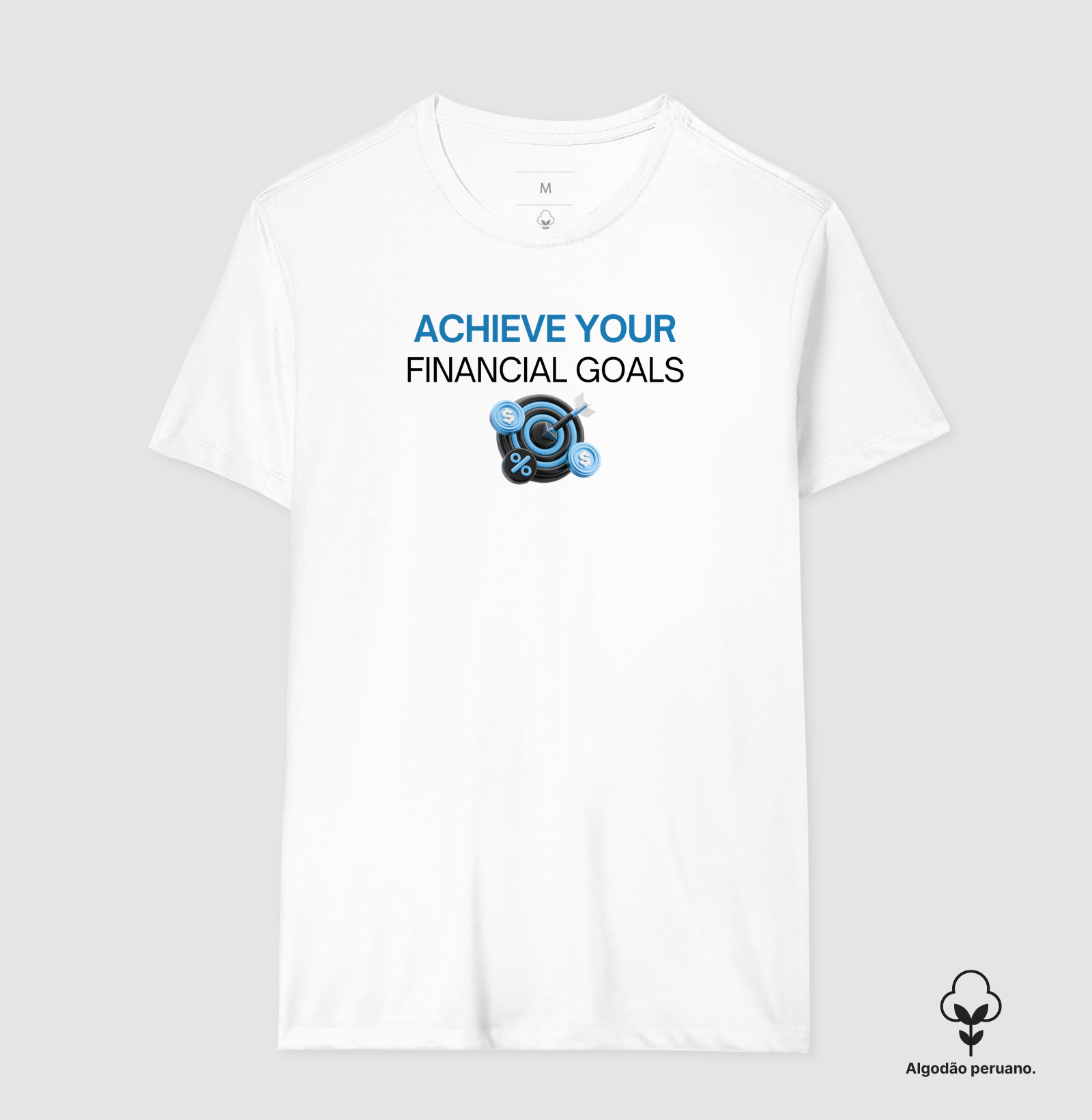 Camiseta Achieve Your Financial Goals