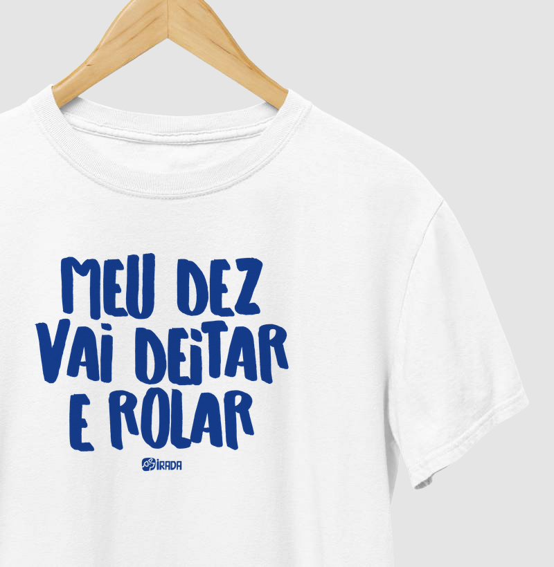 Meu dez vai deitar e rolar