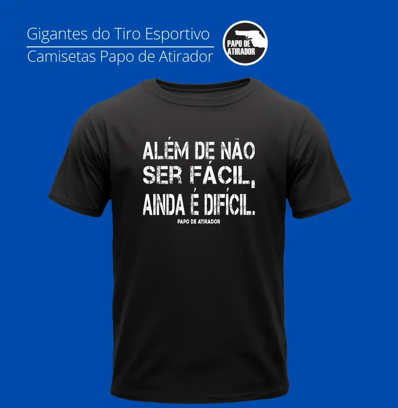 Ainda é Difícil Papo de Atirador