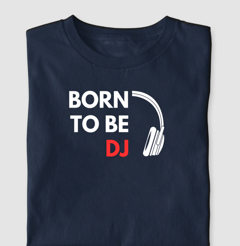 Born To Be DJ