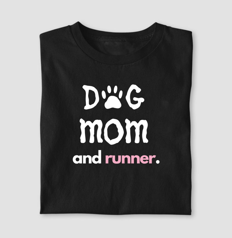 Dog mom and runner.