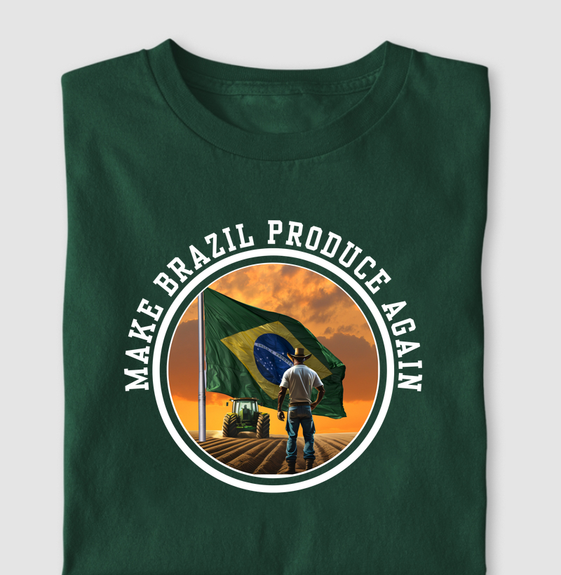 MAKE BRAZIL PRODUCE AGAIN (Faça o Brasil produzir novamente)