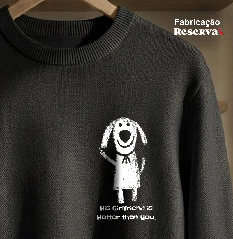 His girlfriend is hotter than you.