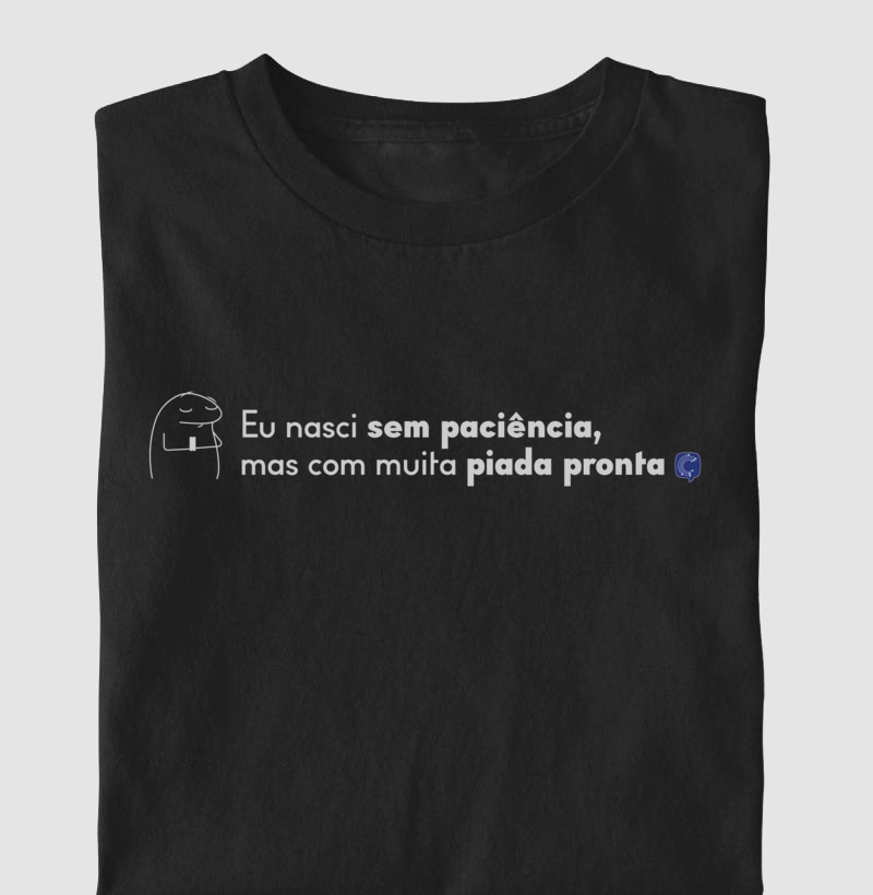 Sem Paciência, mas com Piada Pronta