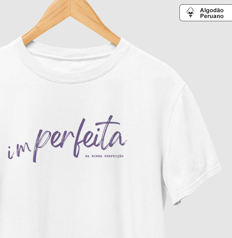 imPERFEITA na minha perfeição!