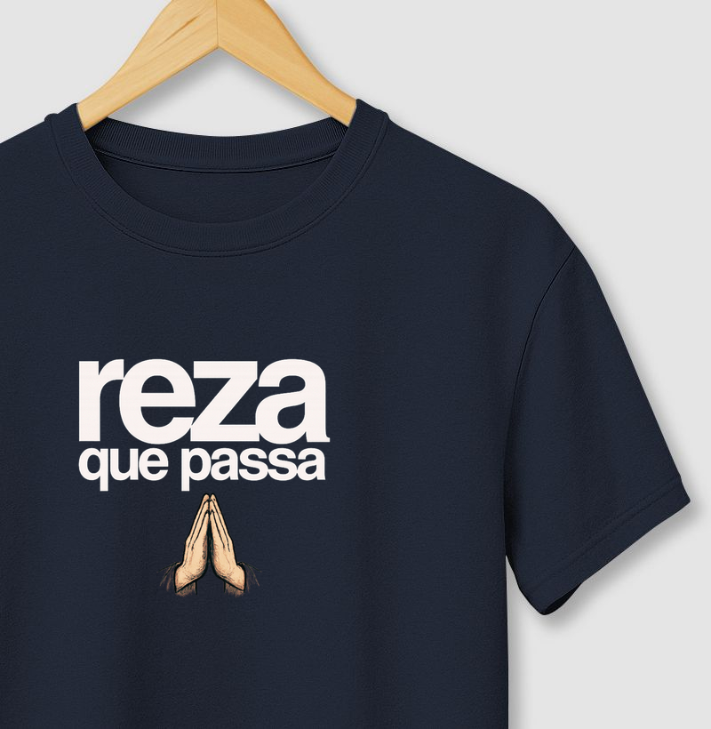 Camiseta Reza Que Passa