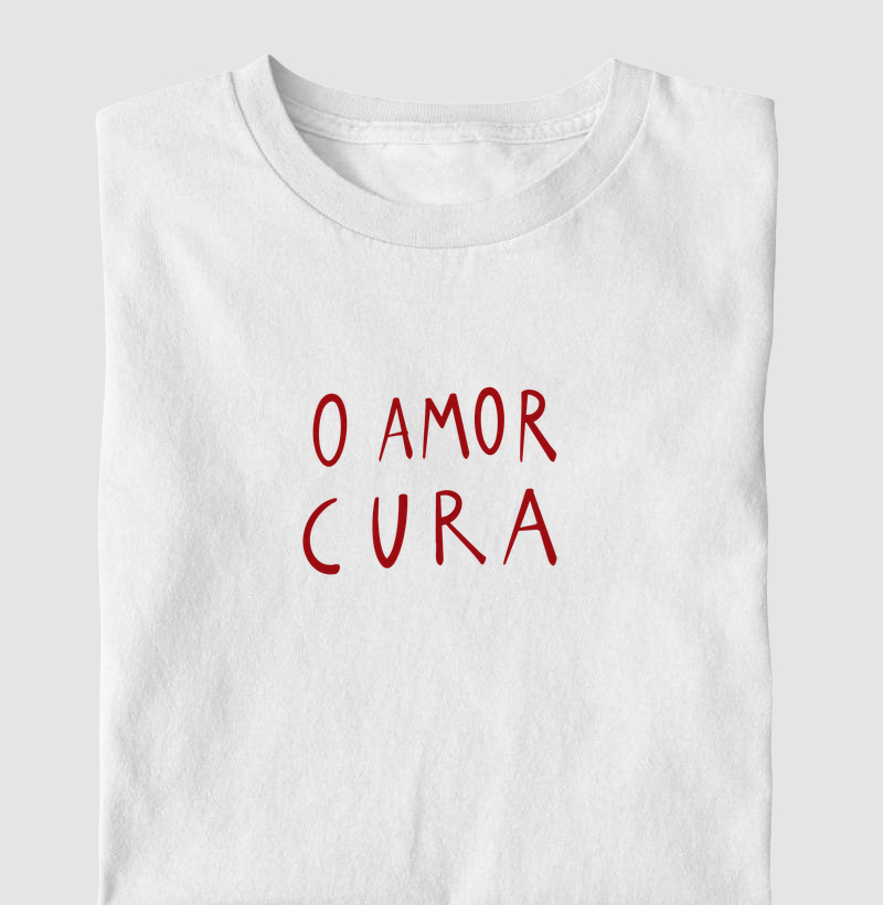 O AMOR CURA