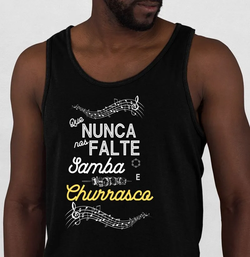 Que nunca nos falte samba e churrasco