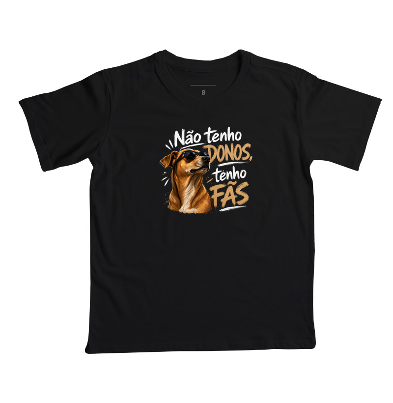 Não tenho donos, tenho fãs