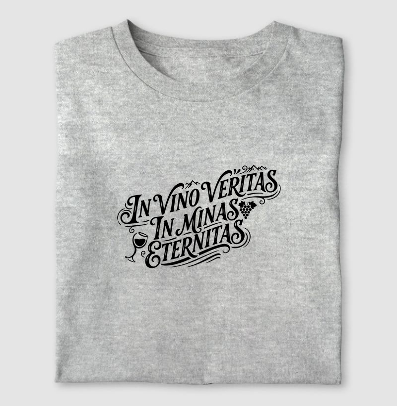 In Vinho Veritas, In Minas Eternitas
