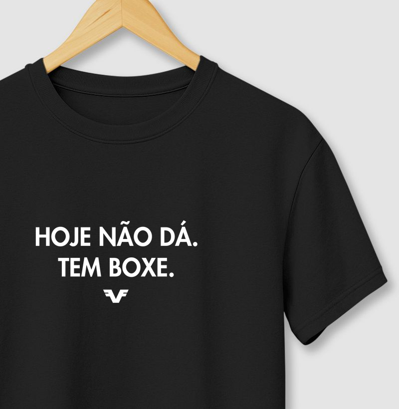 Camiseta Hoje não dá. Tem Boxe.