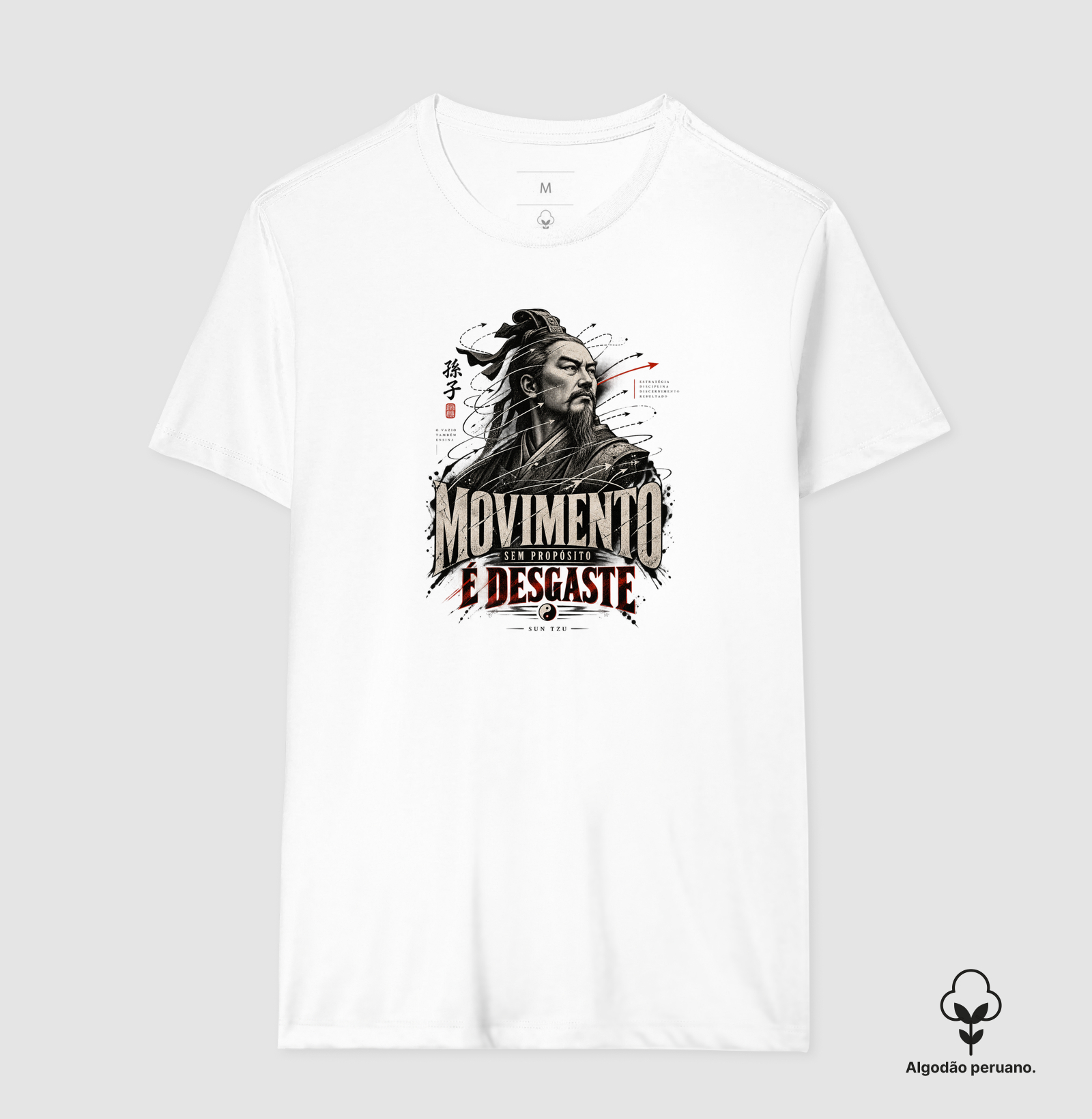 Sun Tzu - Movimento sem Propósito é Desgaste - Camiseta Algodão Peruano