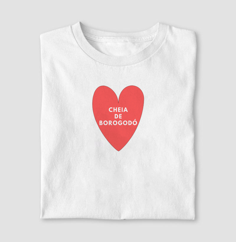 cheia de borogodó - Camiseta