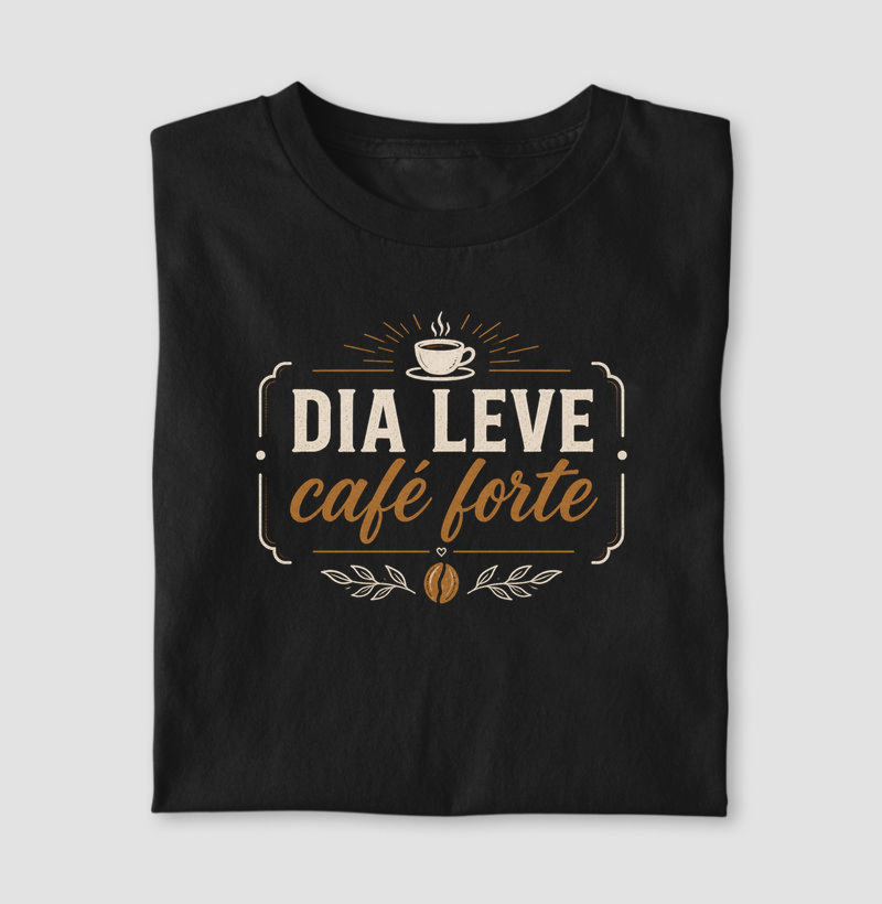Dia leve, Café forte