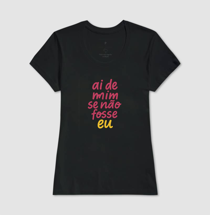 Ai de mim se não fosse eu