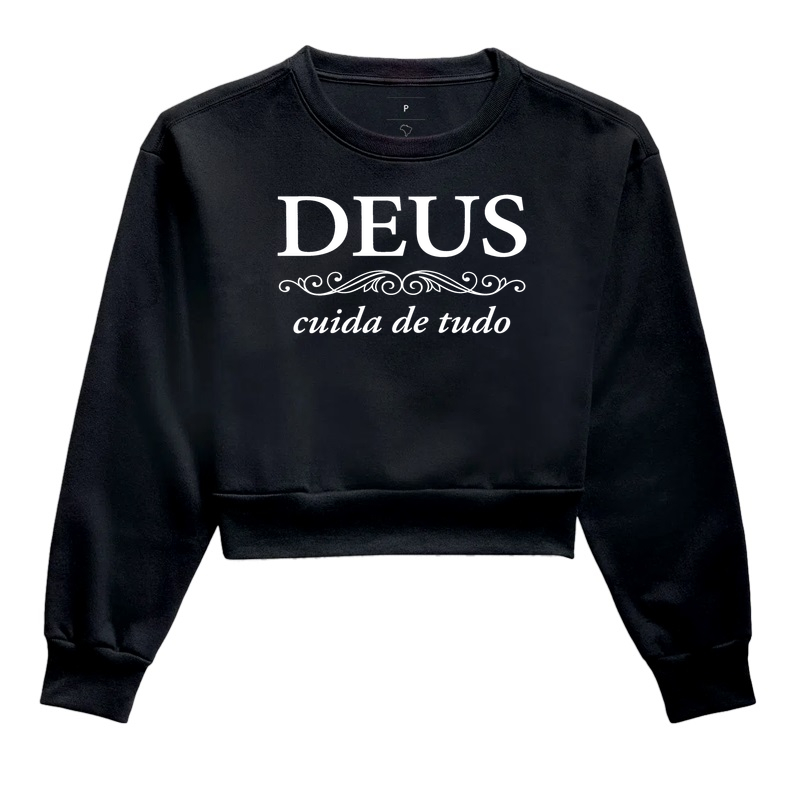 Deus Cuida de Tudo - Cropped Moletom