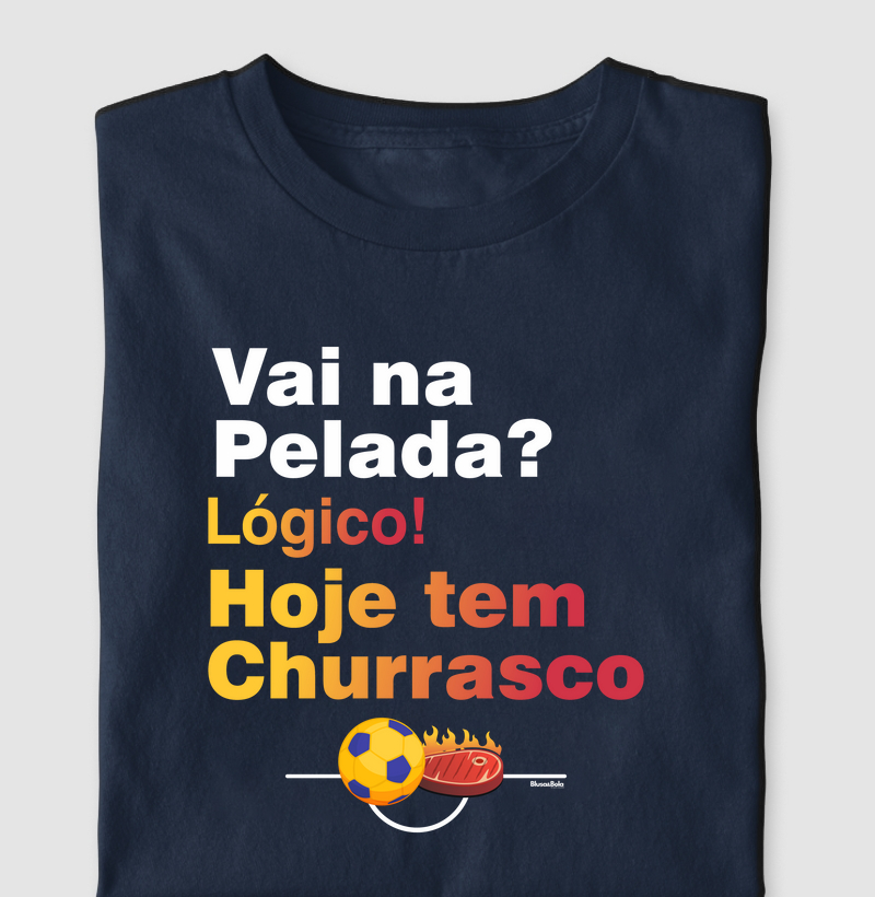 Camiseta Hoje tem Churrasco