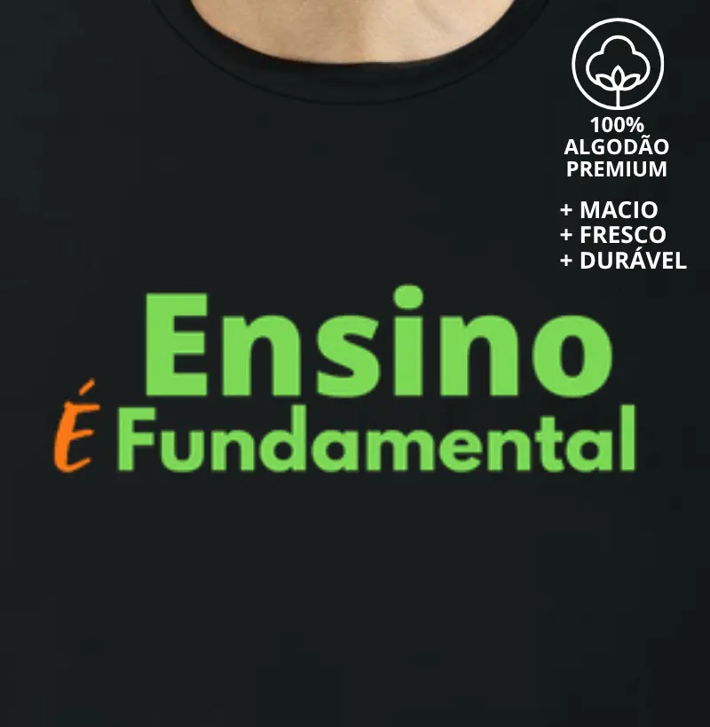 Camiseta Ensino É Fundamental