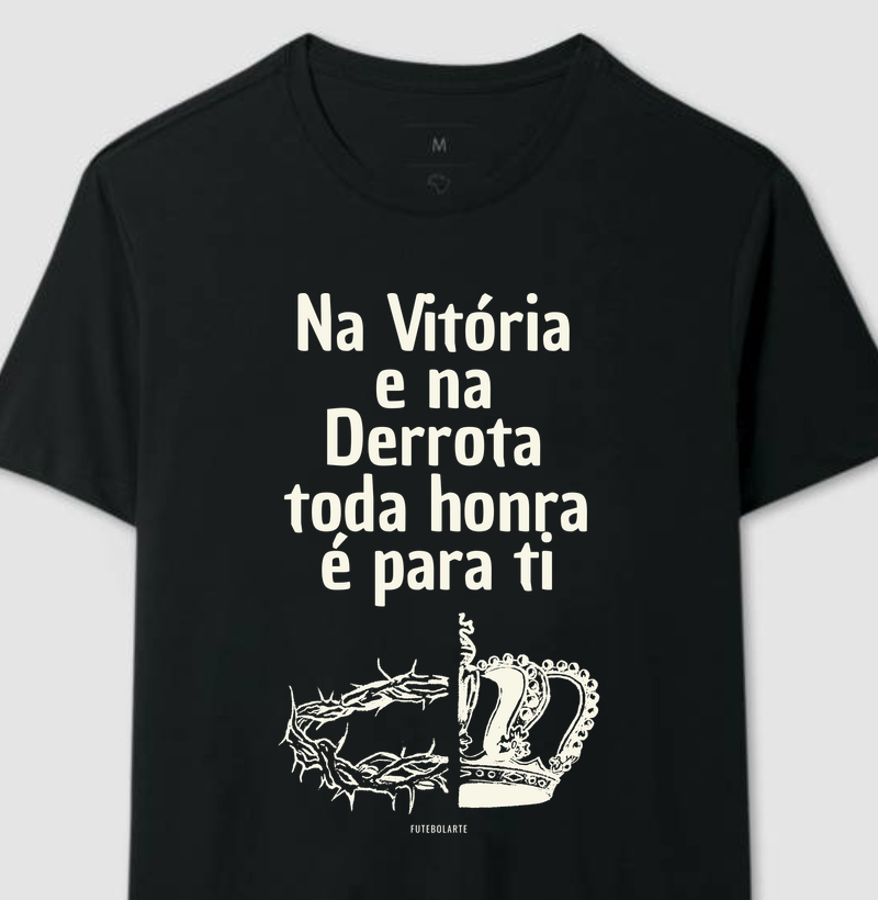 Na vitória e na derrota toda honra é pra ti, pai