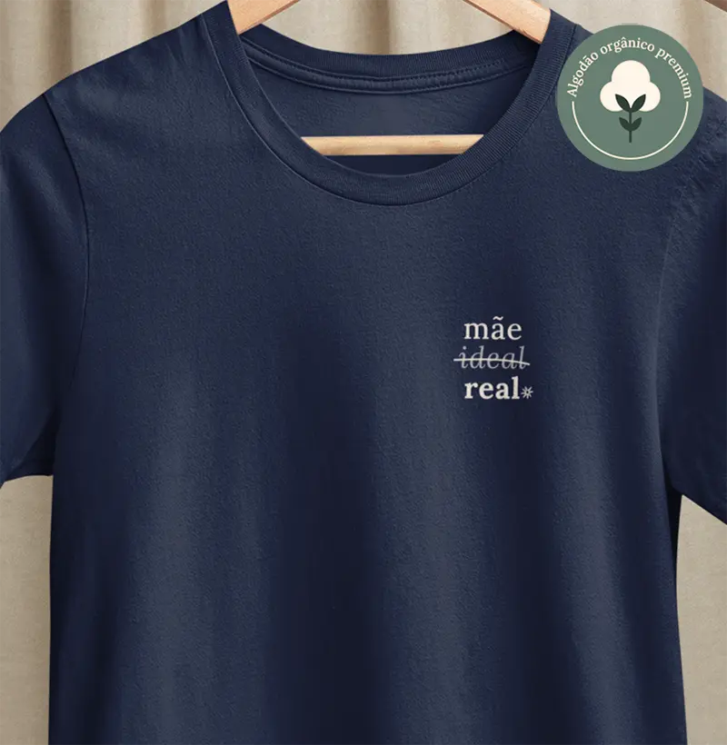 Mãe real [Algodão Orgânico]