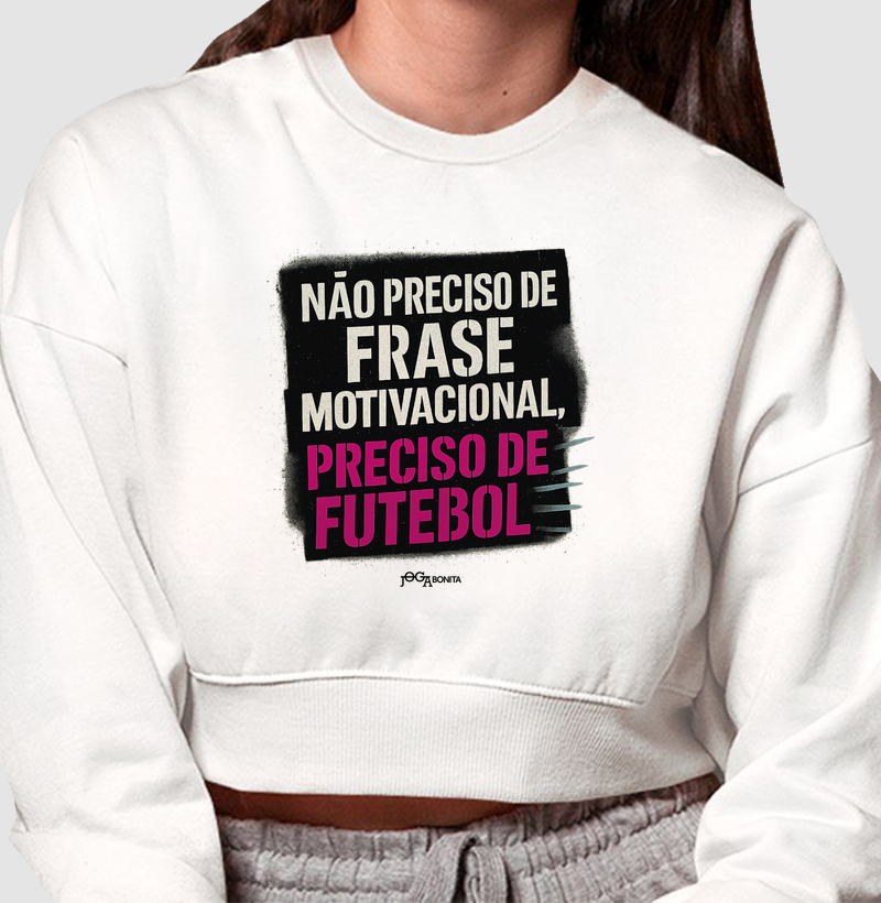 não preciso de frase motivacional, preciso de futebol