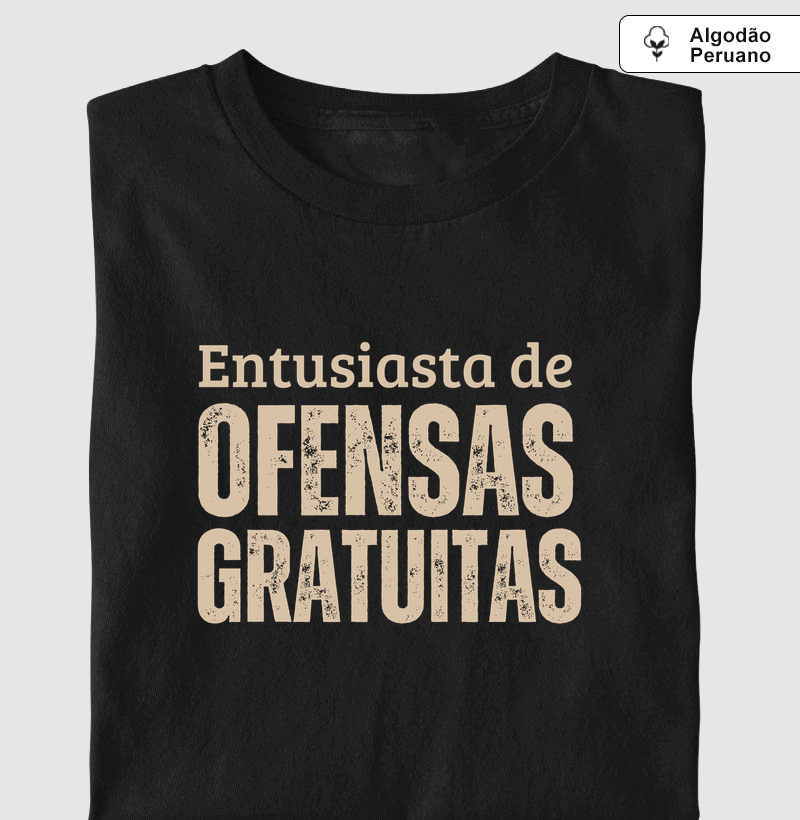 ENTUSIASTA DE OFENSAS GRATUITAS