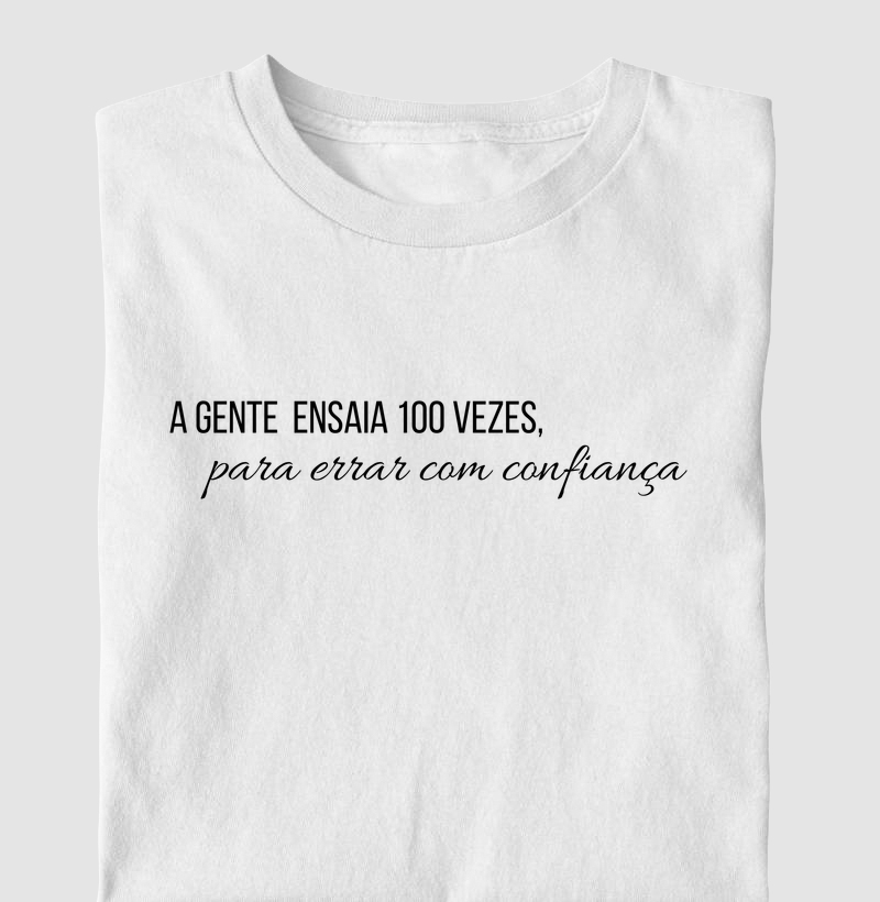 A gente ensaia 100 vezes