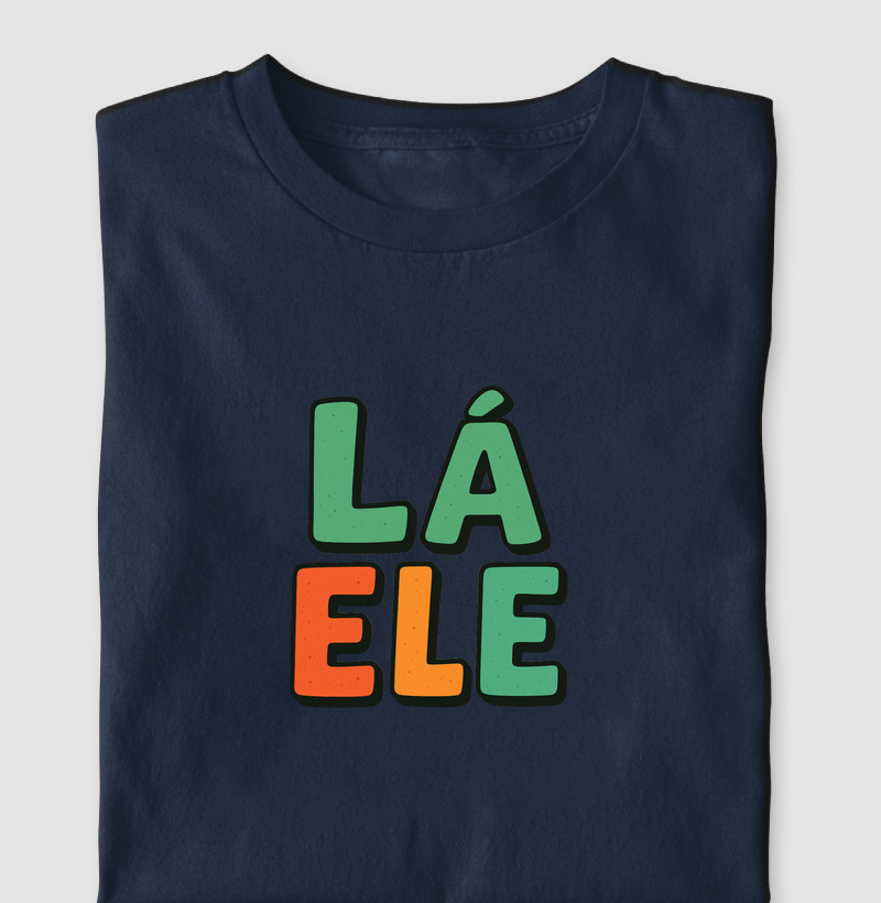 Lá ele!