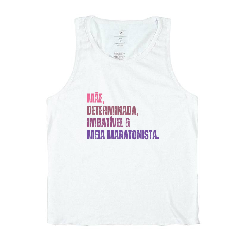 Regata Corrida - Mãe, Determinada, Imbatível e Meia Maratonista