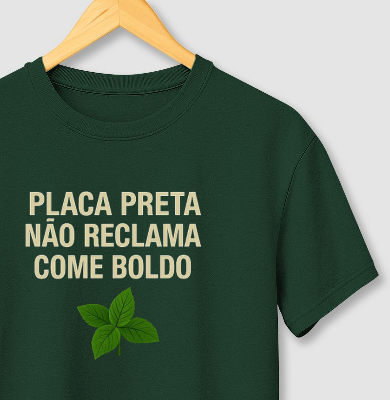 Placa Preta não reclama, come boldo. 