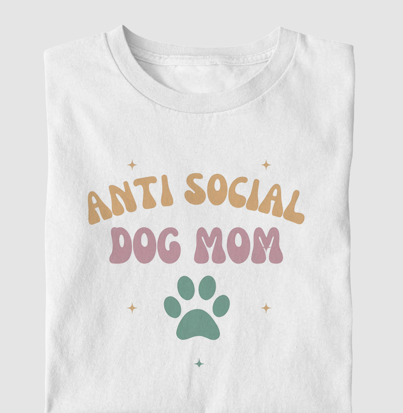 Anti Social Dog Mom