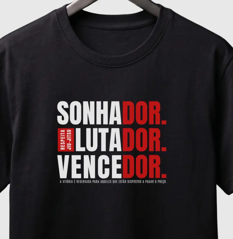Sonhador, Lutador, Vencedor.