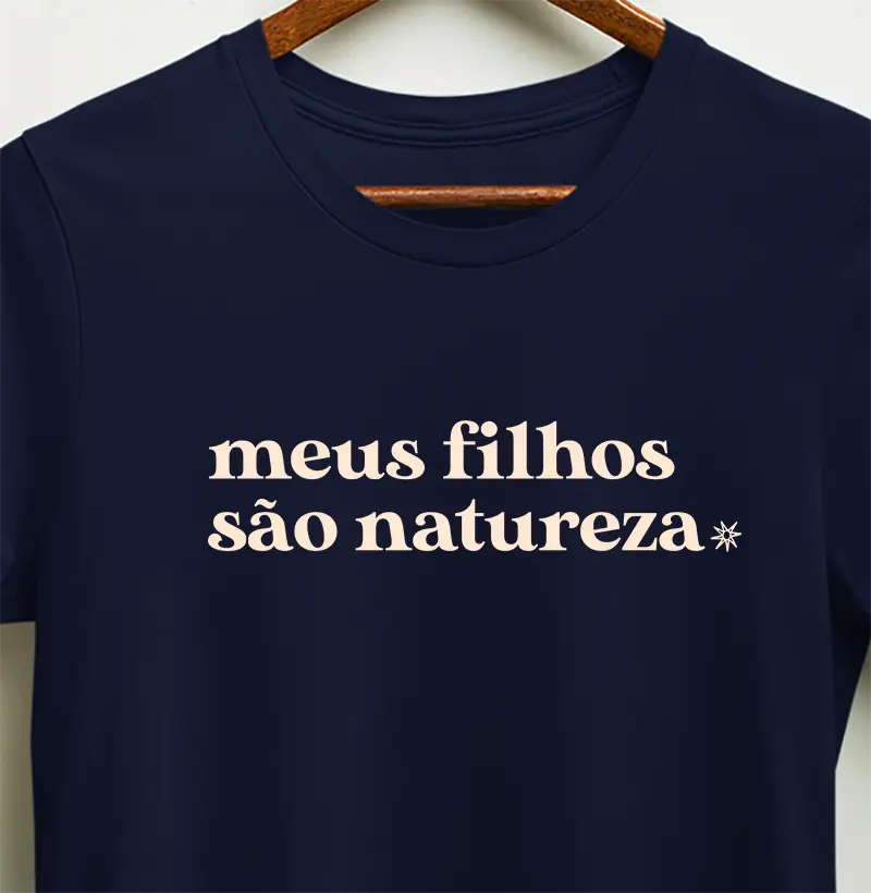 Meus filhos são natureza