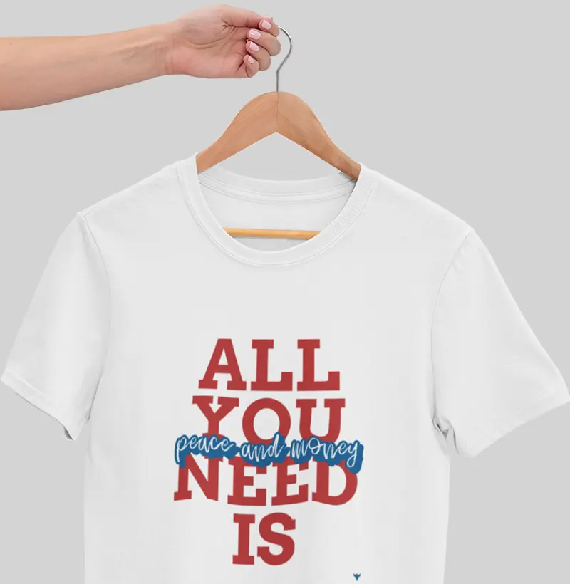 All you need is peace and money