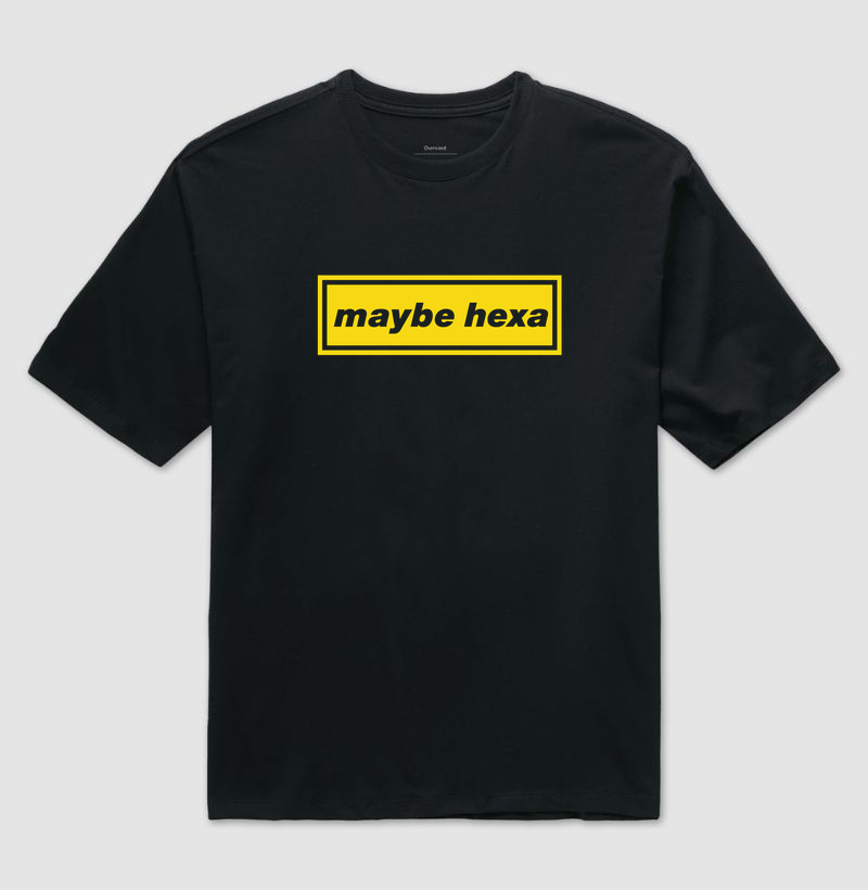 maybe hexa
