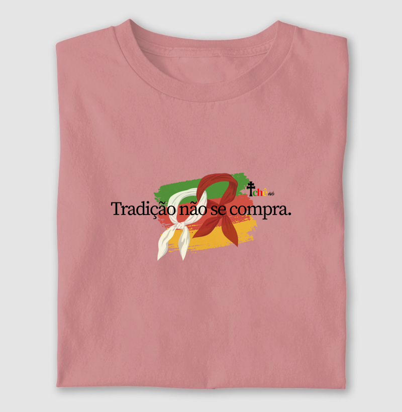 TRADIÇÃO não se compra