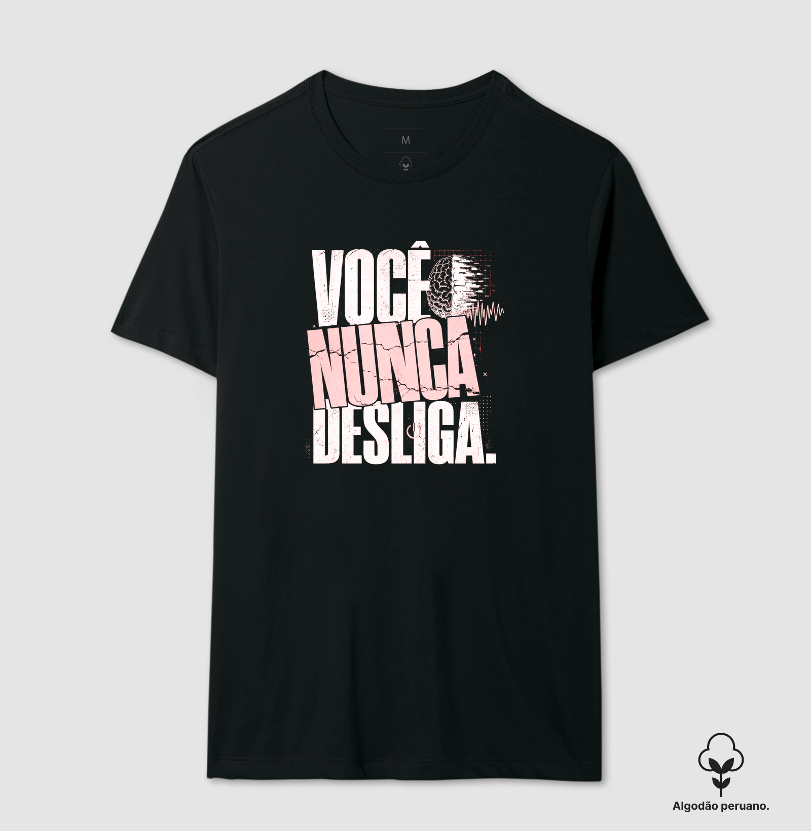 Você nunca desliga