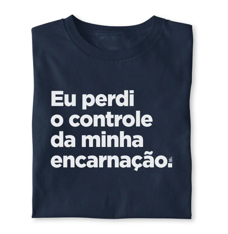 Perdi o controle da minha encarnação