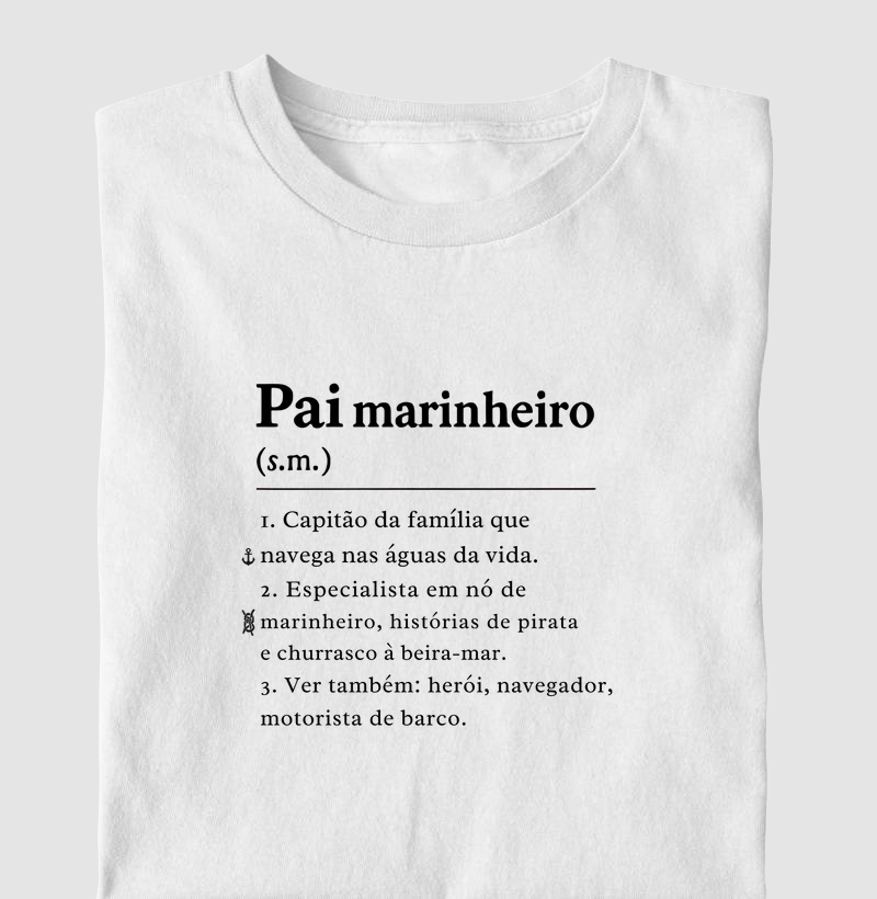Camiseta de dia dos pais - Pai marinheiro 2 - Algodão 30.1 