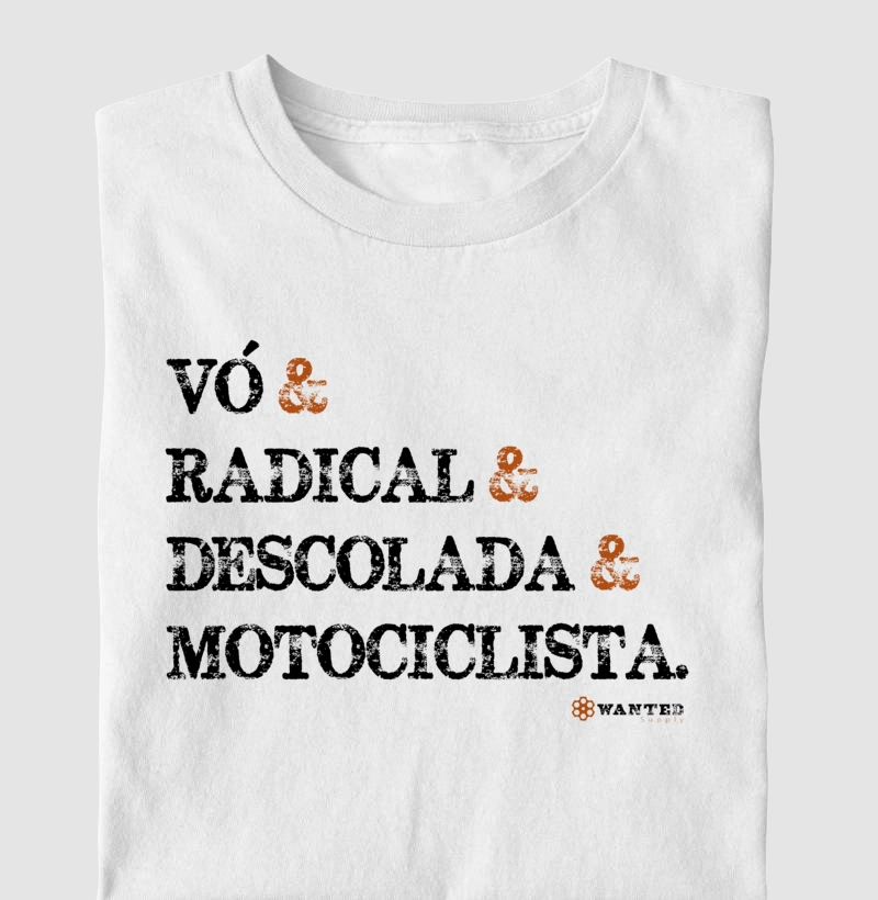 Vó, Radical, Descolada, Motociclista