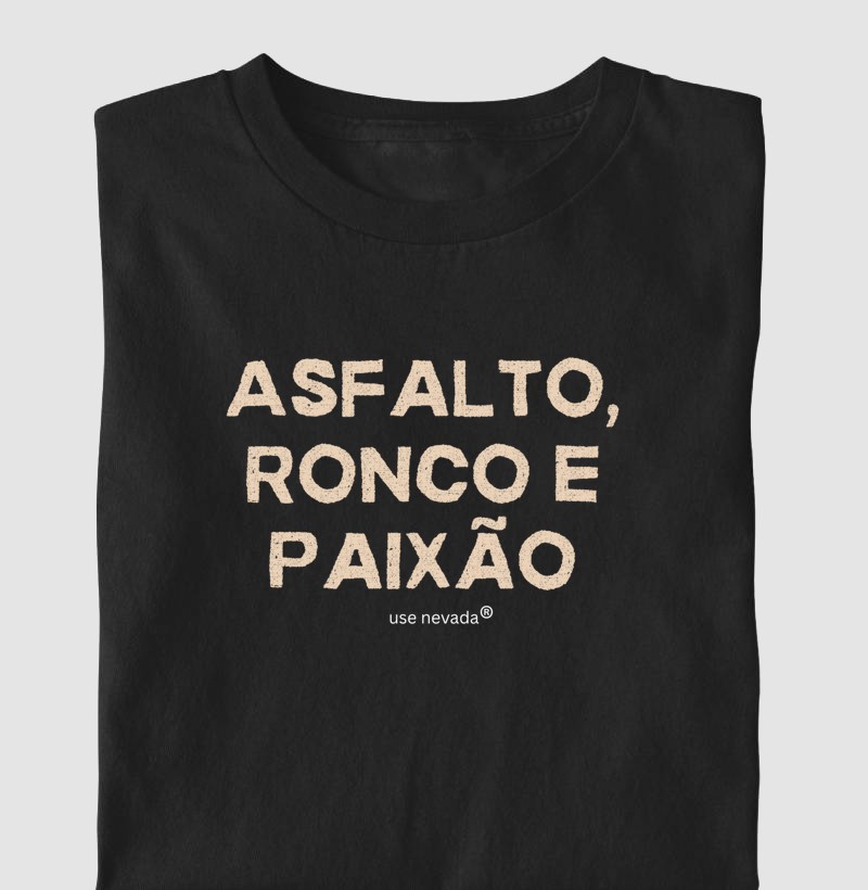 Asfalto, Ronco e Paixão