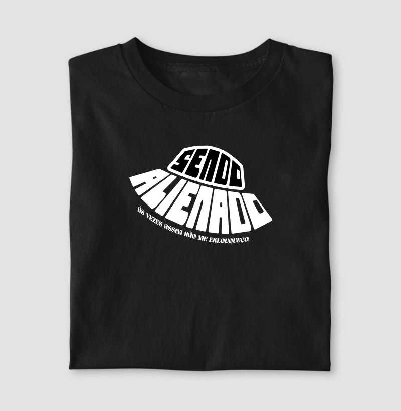 Sendo Alienado - Camiseta