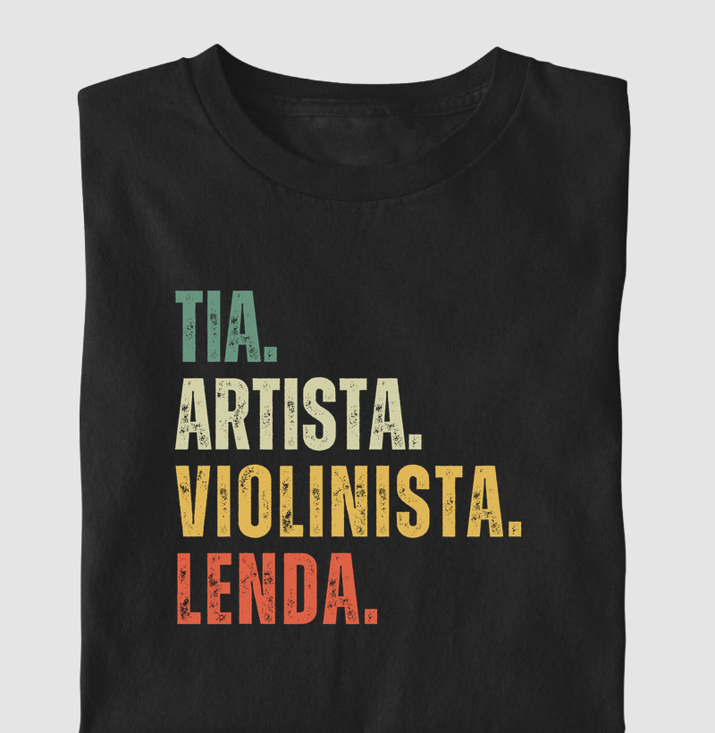 TIA. ARTISTA. VIOLINISTA. LENDA - Camiseta