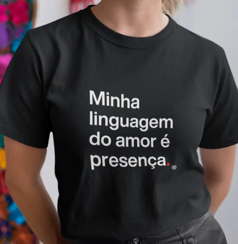 Minha linguagem do amor é presença