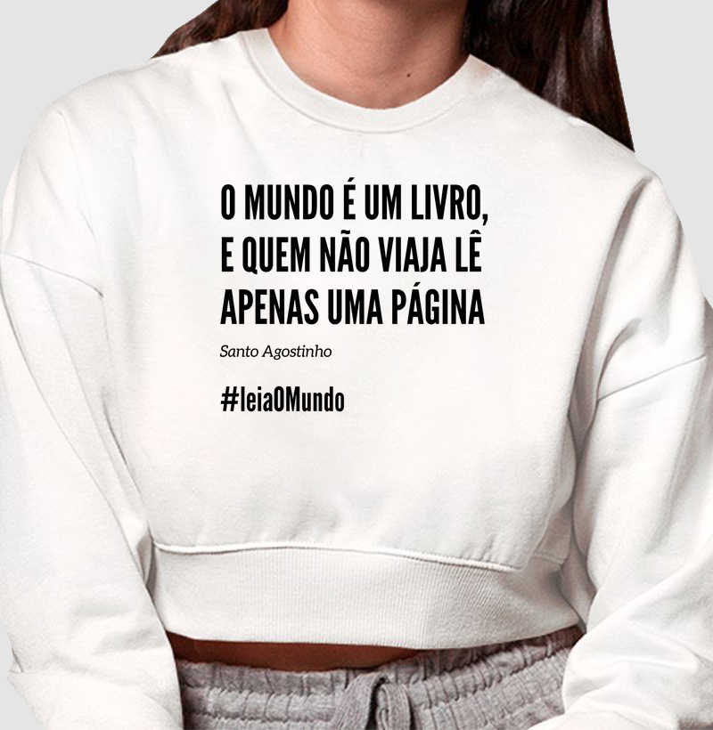 O mundo é um livro, quem não viaja lê apenas uma página