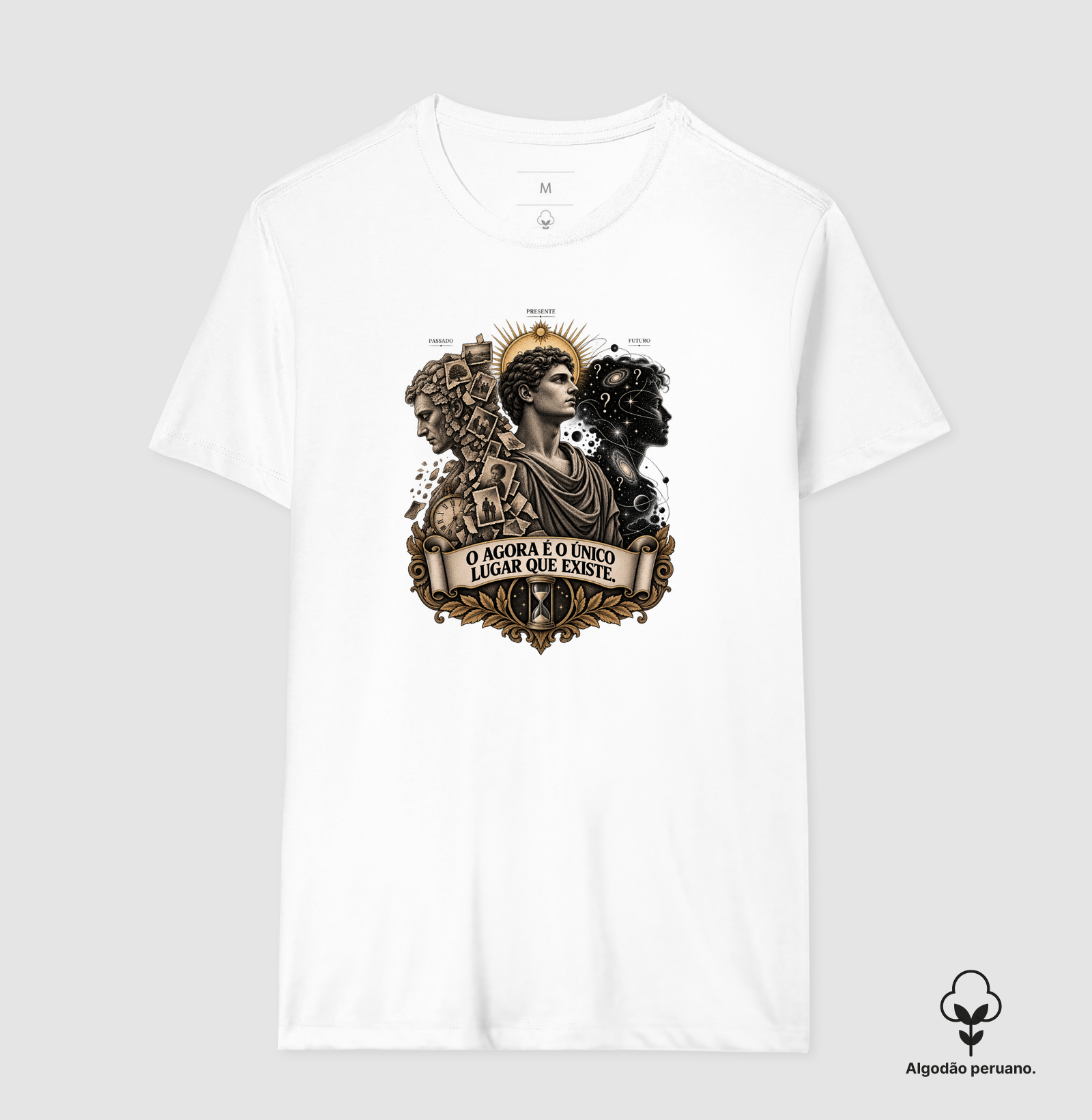 O Agora É O Único Lugar Que Existe. - Camiseta Algodão Peruano